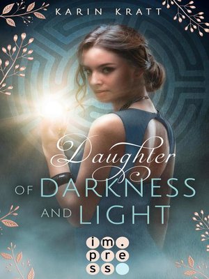 cover image of Daughter of Darkness and Light. Schattenprophezeiung
